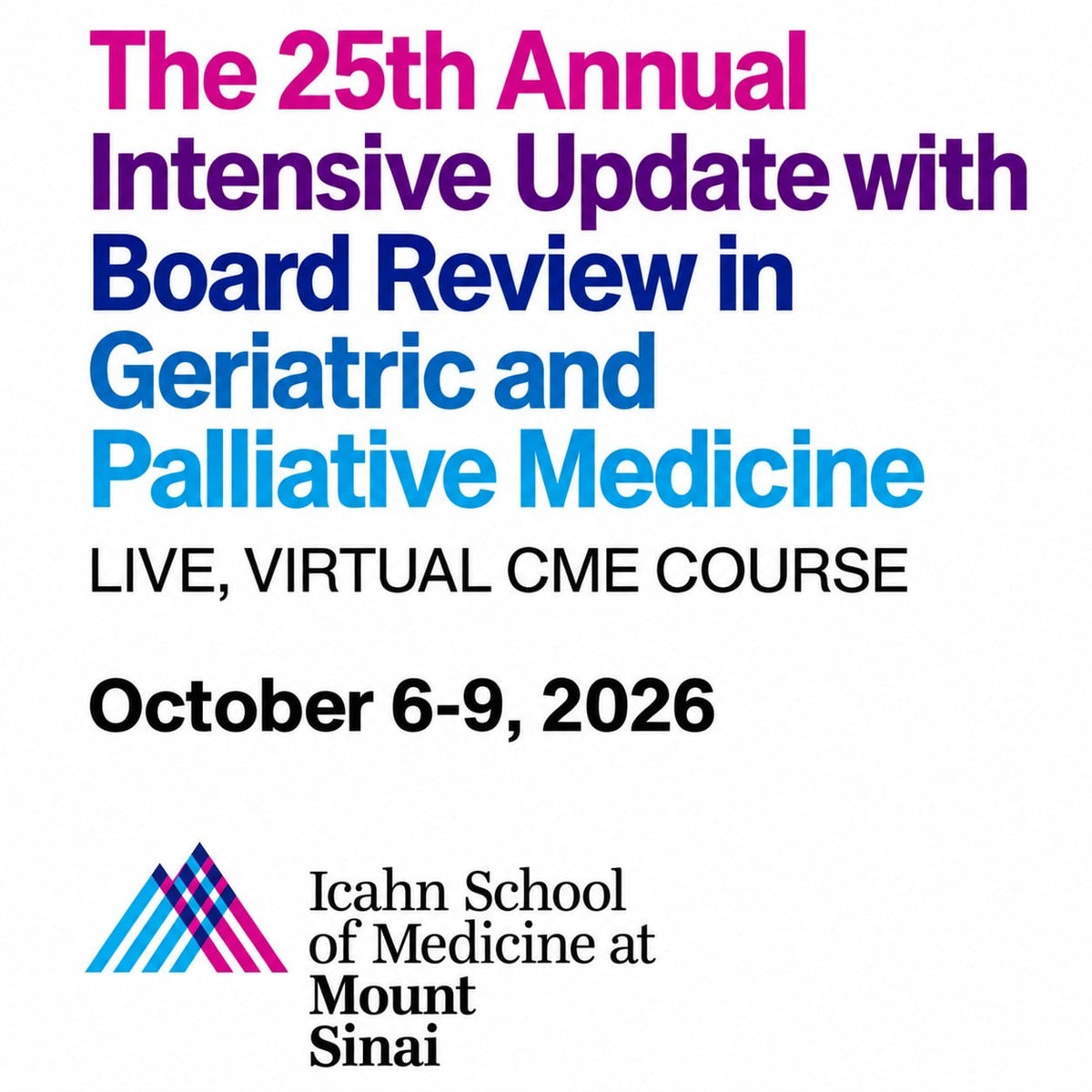 Mount Sinai 25th Annual Intensive Update with Board Review in Geriatric and Palliative Medicine 2026